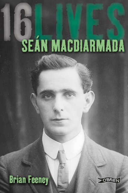Sean MacDiarmada : 16Lives, Paperback / softback Book
