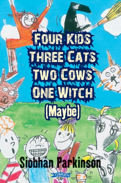 Four Kids, Three Cats, Two Cows, One Witch (maybe), EPUB eBook