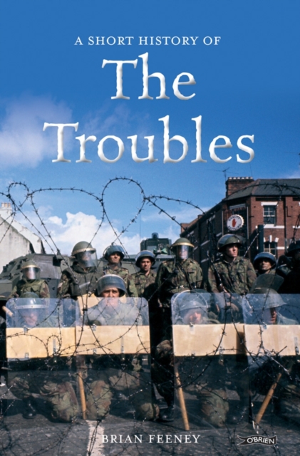 A Short History of the Troubles, Paperback / softback Book