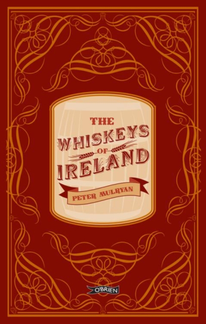The Whiskeys of Ireland, Hardback Book