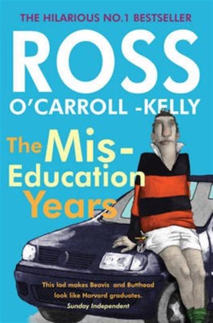 Ross O'Carroll-Kelly, The Miseducation Years, Paperback / softback Book