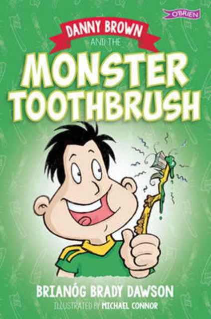 Danny Brown and the Monster Toothbrush, Paperback / softback Book