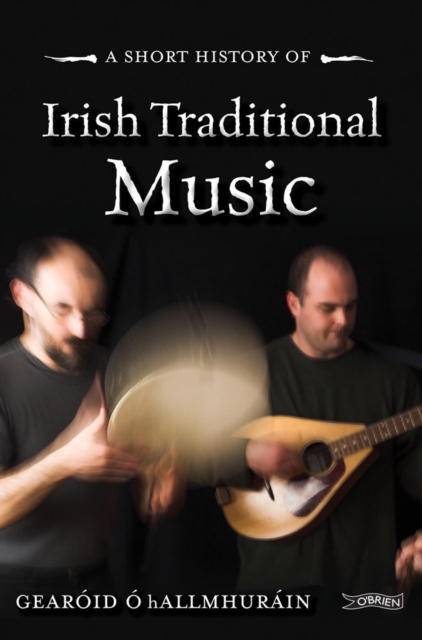 A Short History of Irish Traditional Music, EPUB eBook