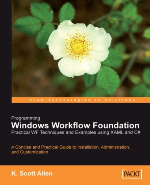 Programming Windows Workflow Foundation: Practical WF Techniques and Examples using XAML and C#, EPUB eBook