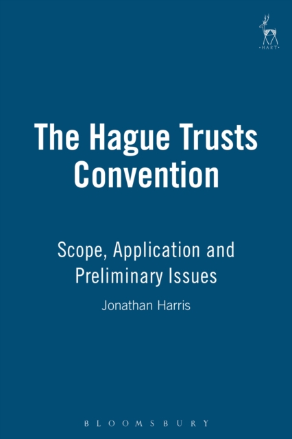 The Hague Trusts Convention : Scope, Application and Preliminary Issues, PDF eBook