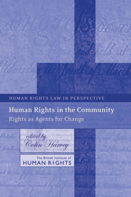 Human Rights in the Community : Rights as Agents for Change, PDF eBook