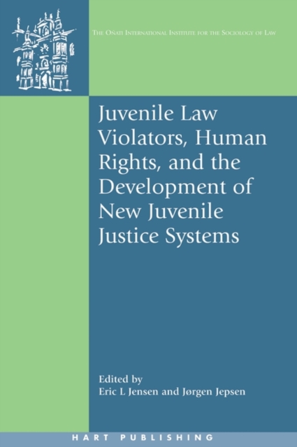 Juvenile Law Violators, Human Rights, and the Development of New Juvenile Justice Systems, PDF eBook