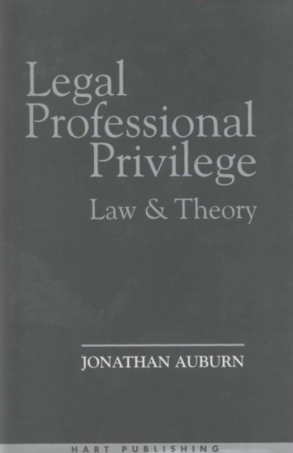 Legal Professional Privilege : Law and Theory, PDF eBook