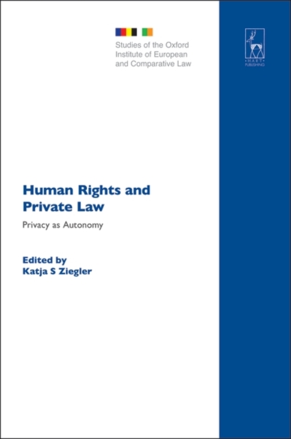 Human Rights and Private Law : Privacy as Autonomy, PDF eBook