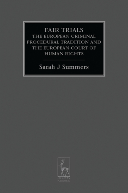 Fair Trials : The European Criminal Procedural Tradition and the European Court of Human Rights, PDF eBook