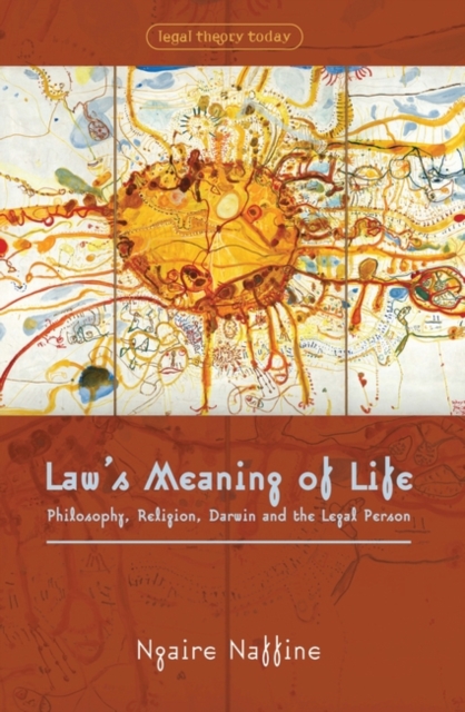 Law's Meaning of Life : Philosophy, Religion, Darwin and the Legal Person, PDF eBook