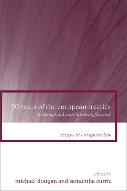 50 Years of the European Treaties : Looking Back and Thinking Forward, PDF eBook