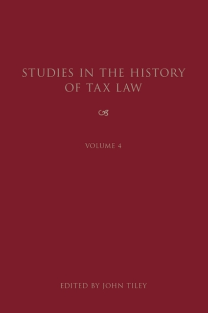 Studies in the History of Tax Law, Volume 4, PDF eBook