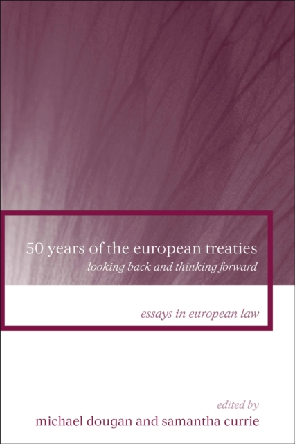 50 Years of the European Treaties : Looking Back and Thinking Forward, EPUB eBook