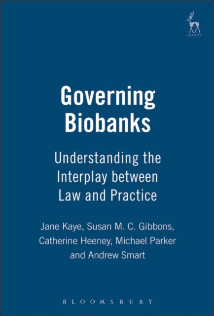 Governing Biobanks : Understanding the Interplay Between Law and Practice, PDF eBook