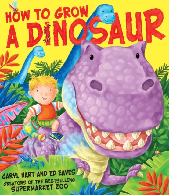 How to Grow a Dinosaur, Paperback / softback Book