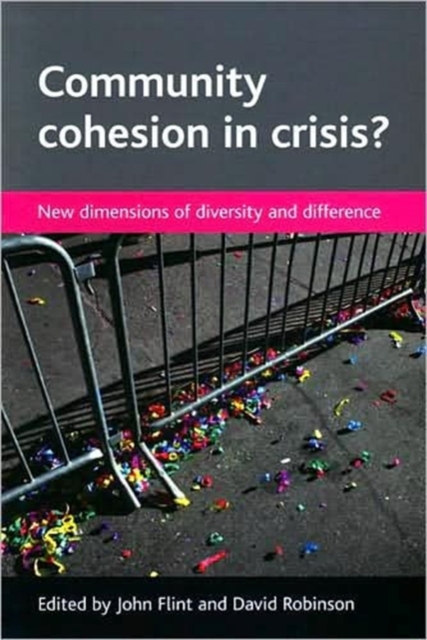 Community cohesion in crisis? : New dimensions of diversity and difference, Paperback / softback Book