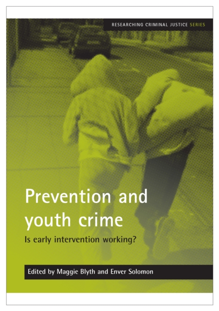 Prevention and youth crime : Is early intervention working?, PDF eBook