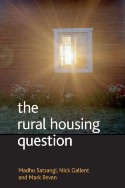 The Rural Housing Question : Community and Planning in Britain's Countrysides, PDF eBook