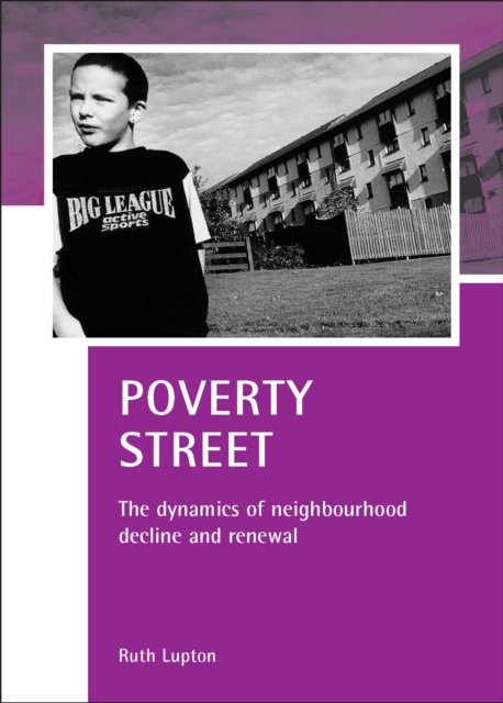 Poverty Street : The dynamics of neighbourhood decline and renewal, PDF eBook
