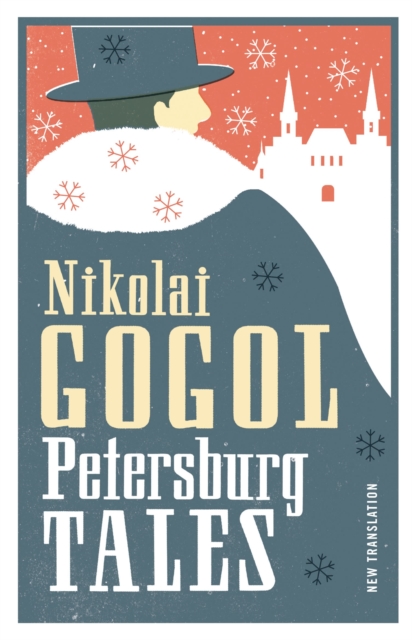 Petersburg Tales: New Translation : Newly Translated and Annotated / Includes the Diary of a Madman (Alma Classics Evergreens), Paperback / softback Book