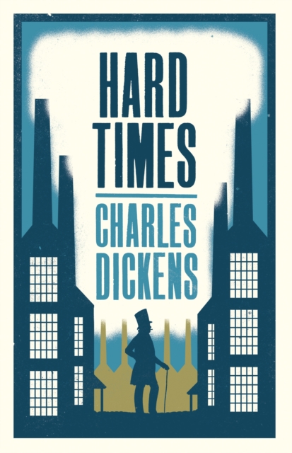 Hard Times : Annotated Edition (Alma Classics Evergreens), Paperback / softback Book
