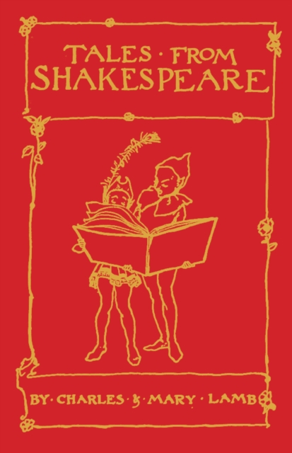 Tales from Shakespeare : Deluxe Edition with illustrations by Arthur Rackham, Paperback / softback Book