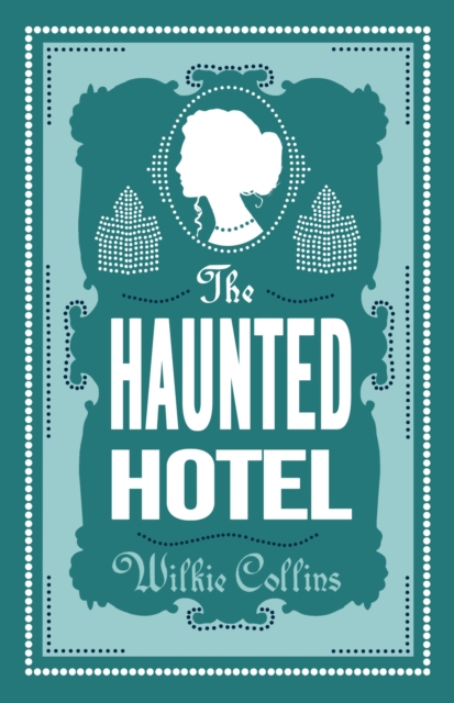The Haunted Hotel : Annotated Edition, Paperback / softback Book