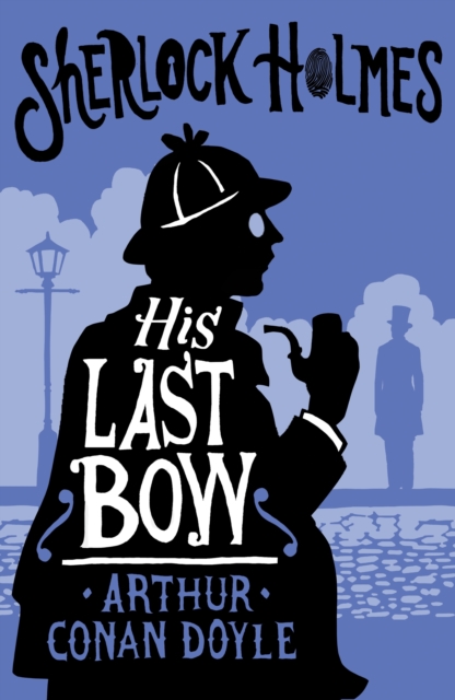His Last Bow : Annotated Edition, Paperback / softback Book