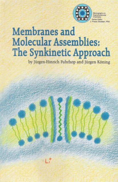 Membranes and Molecular Assemblies : The Synkinetic Approach, PDF eBook