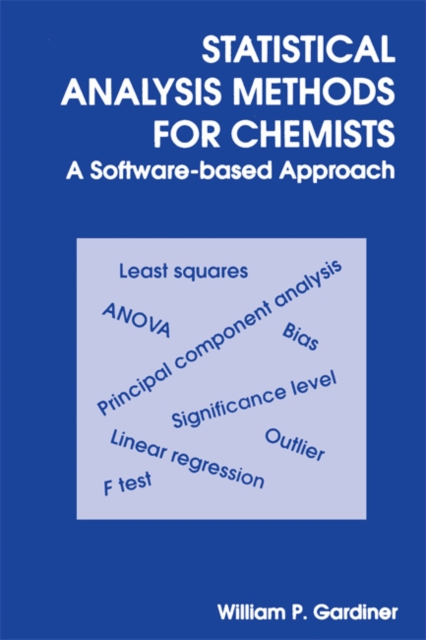 Statistical Analysis Methods for Chemists : A Software Based Approach, PDF eBook