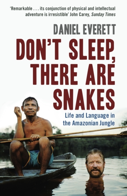 Don't Sleep, There are Snakes : Life and Language in the Amazonian Jungle, EPUB eBook