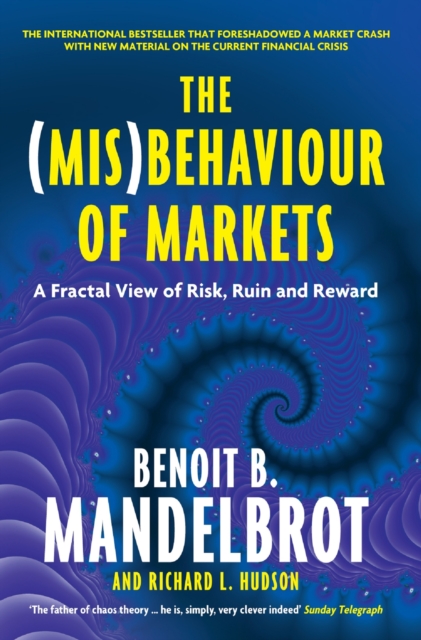 The (Mis)Behaviour of Markets : A Fractal View of Risk, Ruin and Reward, EPUB eBook