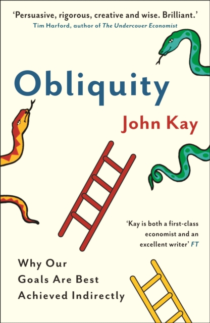Obliquity : Why our goals are best achieved indirectly, EPUB eBook