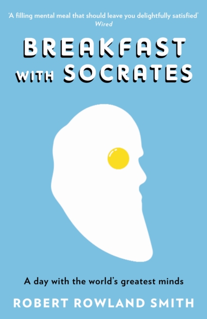Breakfast With Socrates : The philosophy of everyday life, EPUB eBook