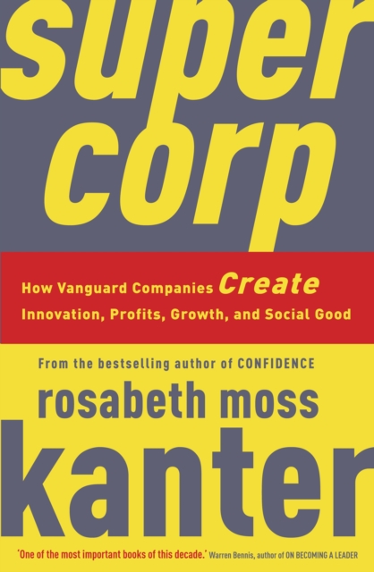 Supercorp : How Vanguard Companies Create Innovation, Profits, Growth, and Social Good, EPUB eBook