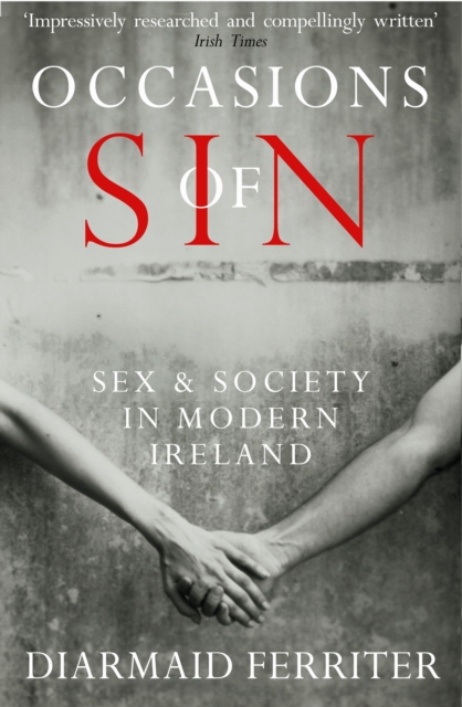 Occasions of Sin : Sex and Society in Modern Ireland, EPUB eBook
