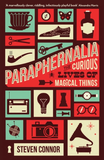 Paraphernalia : The Curious Lives of Magical Things, EPUB eBook