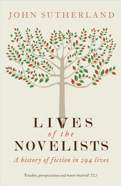 Lives of the Novelists : A History of Fiction in 294 Lives, EPUB eBook