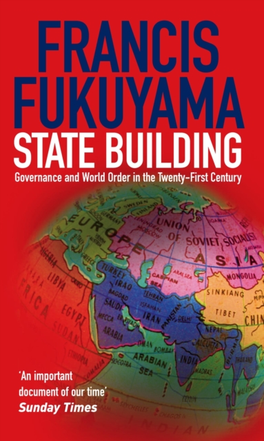 State Building : Governance and World Order in the 21st Century, EPUB eBook