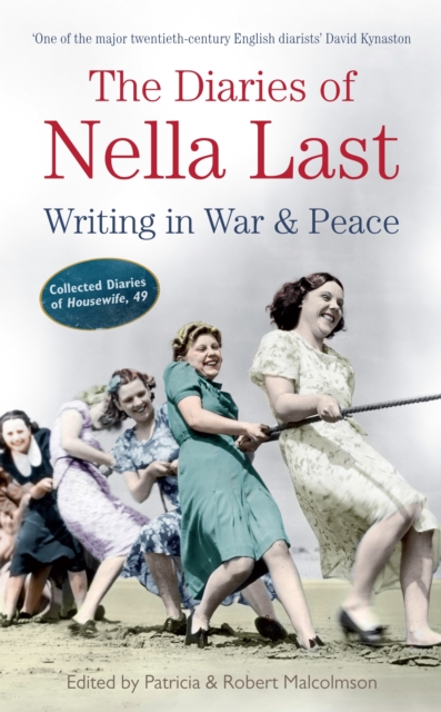 The Diaries of Nella Last : Writing in War and Peace, EPUB eBook