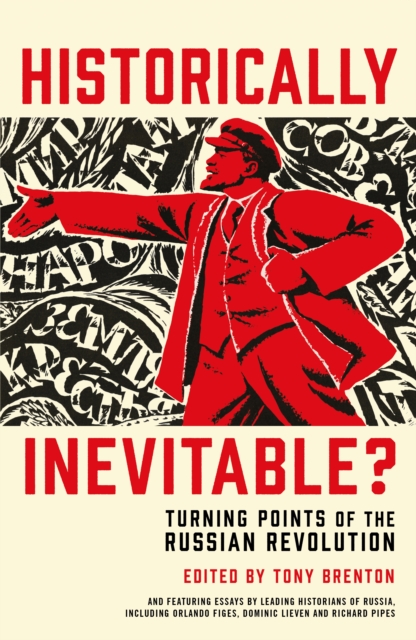 Historically Inevitable? : Turning Points of the Russian Revolution, EPUB eBook