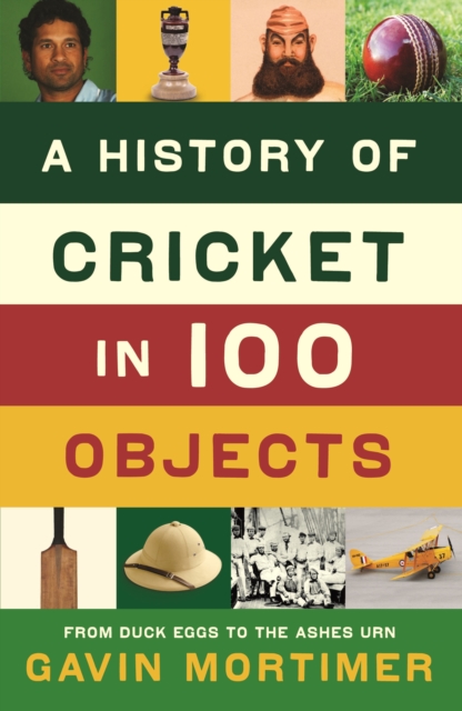 A History of Cricket in 100 Objects, EPUB eBook