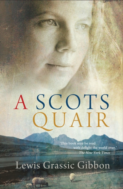 A Scots Quair : Sunset Song: Cloud Howe: Grey Granite, Paperback / softback Book