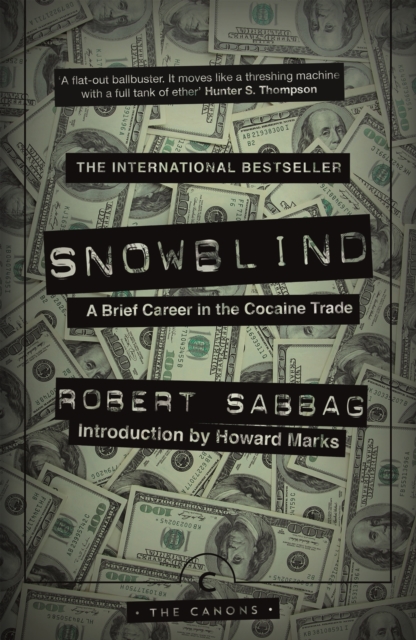Snowblind : A Brief Career in the Cocaine Trade, EPUB eBook