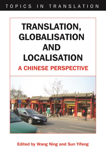 Translation, Globalisation and Localisation : A Chinese Perspective, PDF eBook