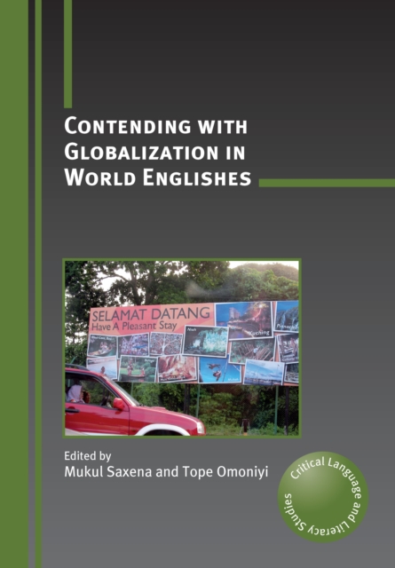 Contending with Globalization in World Englishes, PDF eBook