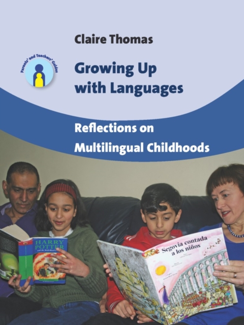 Growing Up with Languages : Reflections on Multilingual Childhoods, PDF eBook