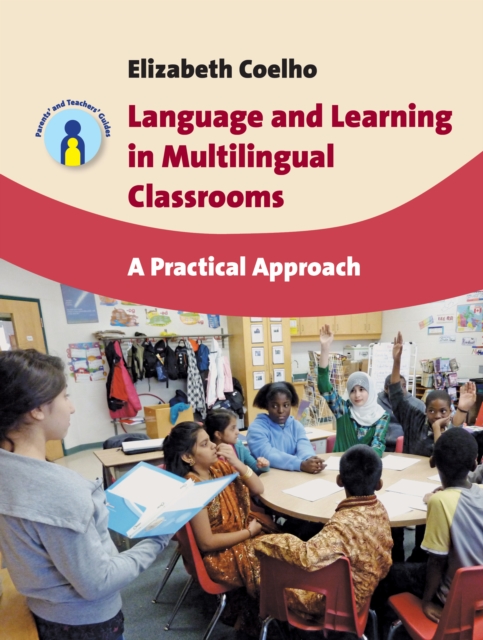Language and Learning in Multilingual Classrooms : A Practical Approach, Paperback / softback Book