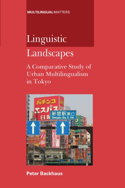 Linguistic Landscapes : A Comparative Study of Urban Multilingualism in Tokyo, EPUB eBook